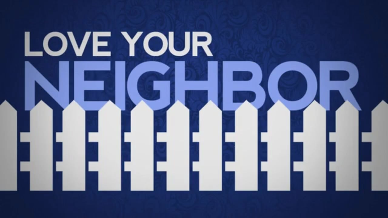 Love your neighbor